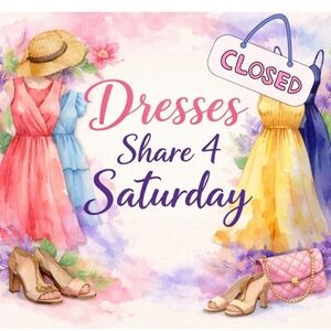 🦋CLOSED🦋SATURDAY 2/21 👗 DRESSES 👗 SHARE 4 👗 TOP/